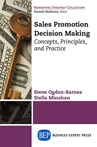 Sales Promotion Decision Making Concepts, Principles, And Practice [Paperback]