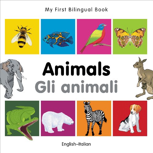 My First Bilingual BookAnimals (EnglishItalian) [Board book]