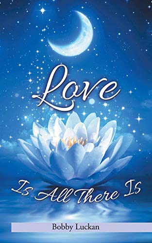 Love Is All There Is [Paperback]