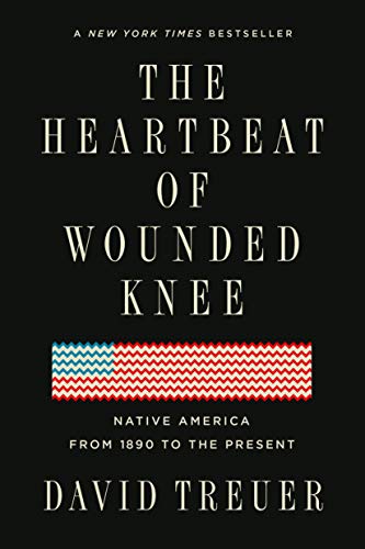 The Heartbeat of Wounded Knee: Native America