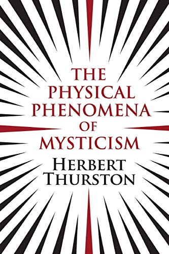 The Physical Phenomena Of Mysticism [Paperback]