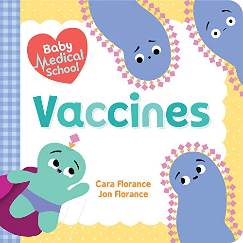 Baby Medical School: Vaccines [Board book]