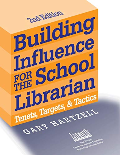 Building Influence for the School Librarian Tenets, Targets, and Tactics [Paperback]