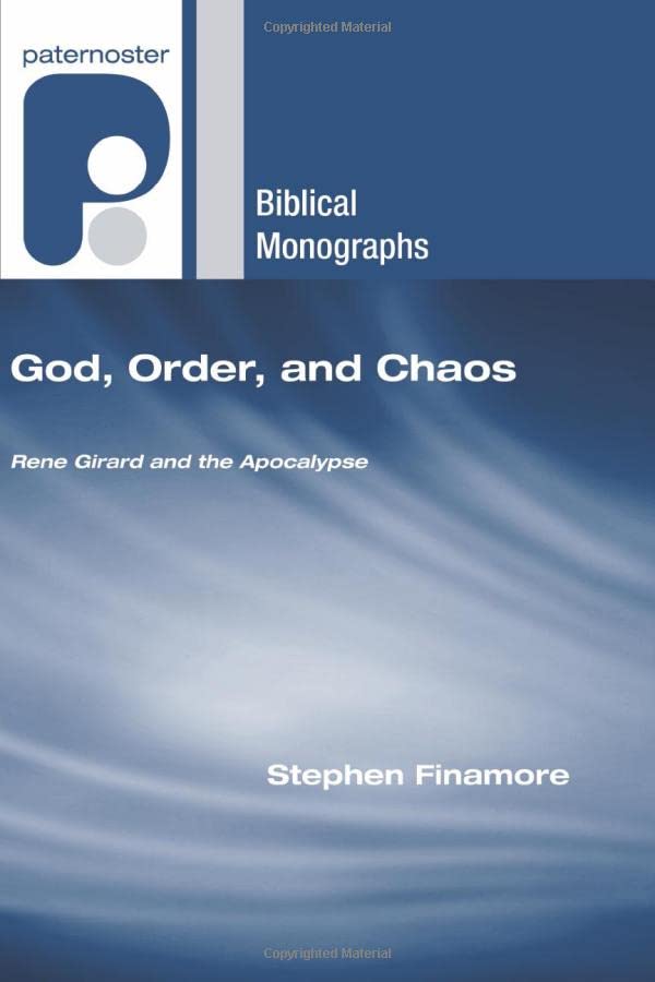 God, Order, and Chaos  Rene Girard and the Apocalypse [Paperback]