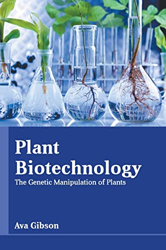 Plant Biotechnology The Genetic Manipulation of Plants [Hardcover]