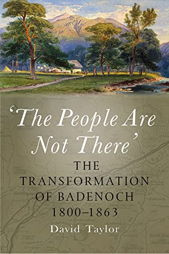 The People Are Not There': The Transformation of Badenoch 18001863 [Hardcover]