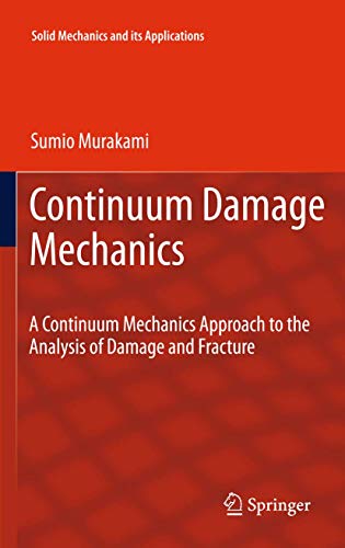 Continuum Damage Mechanics: A Continuum Mechanics Approach to the Analysis of Da [Paperback]