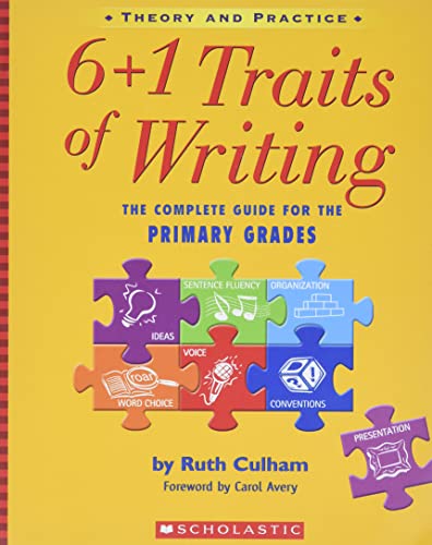 6 + 1 Traits of Writing: The Complete Guide f