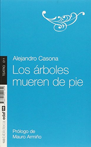 Los Arboles Mueren De Pie (spanish Edition) [