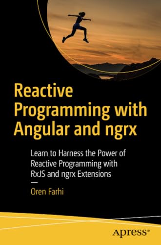 Reactive Programming ith Angular and ngrx Learn to Harness the Poer of Reacti [Paperback]