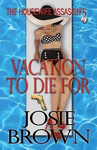 The Houseife Assassin's Vacation To Die For (the Houseife Assassin Series) (vo [Paperback]