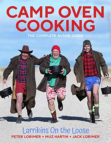 Camp Oven Cooking: The Complete Aussie Guide [Paperback]