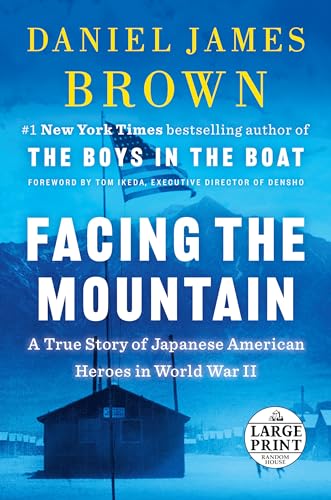 Facing the Mountain: A True Story of Japanese American Heroes in World War II [Paperback]