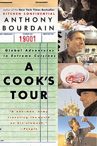 A Cook's Tour: Global Adventures in Extreme Cuisines [Paperback]