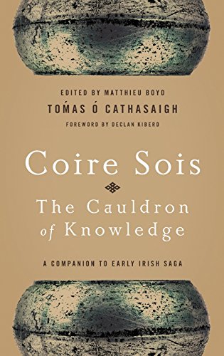 Coire Sois, The Cauldron of Knoledge A Companion to Early Irish Saga [Hardcover]