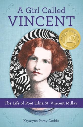 A Girl Called Vincent: The Life of Poet Edna St. Vincent Millay [Paperback]