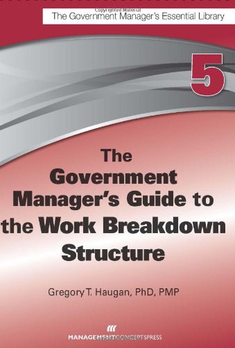 The Government Manager's Guide to the Work Breakdown Structure [Paperback]