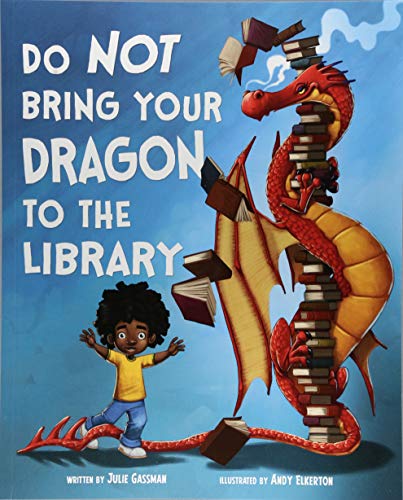 Do Not Bring Your Dragon to the Library [Paperback]