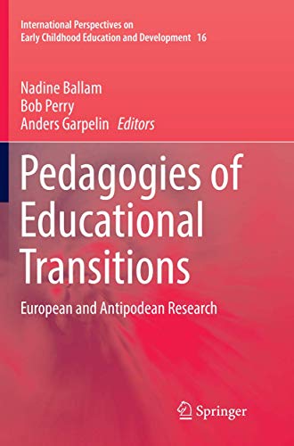 Pedagogies of Educational Transitions: European and Antipodean Research [Paperback]