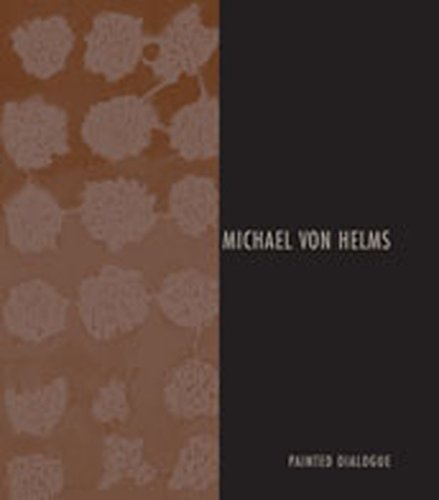 Michael Von Helms : Painted Dialogue [Paperback]