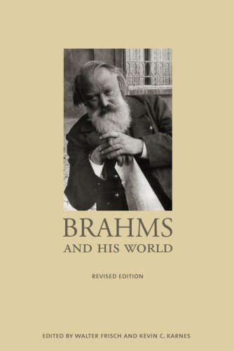 Brahms and His World Revised Edition [Paperback]