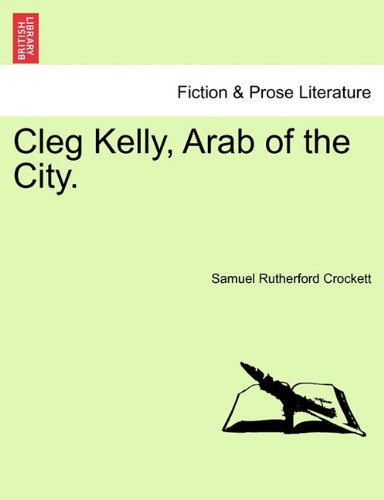 Cleg Kelly, Arab of the City [Paperback]