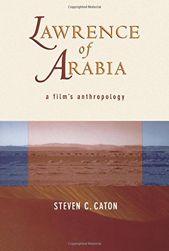 Larence of Arabia A Film&39s Anthropology [Paperback]