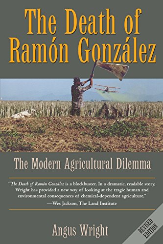 The Death Of Ramon Gonzalez The Modern Agricultural Dilemma, Revised Edition [Paperback]