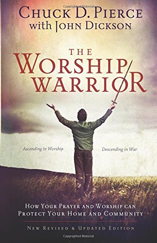 The Worship Warrior: Ascending In Worship, De