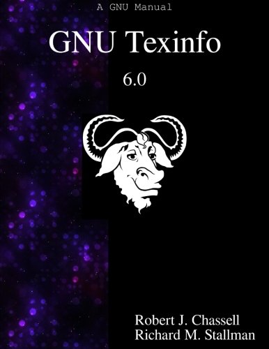 Gnu Texinfo 6.0 The Gnu Documentation Format [Paperback]