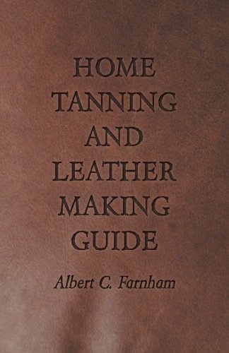 Home Tanning and Leather Making Guide [Paperback]