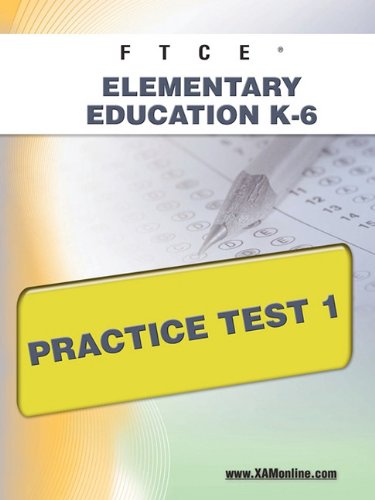 FTCE Elementary Education K-6  Practice Test 1 [Paperback]