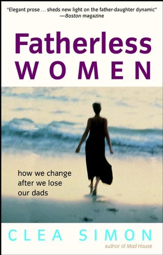 Fatherless Women Ho We Change After We Lose Our Dads [Paperback]