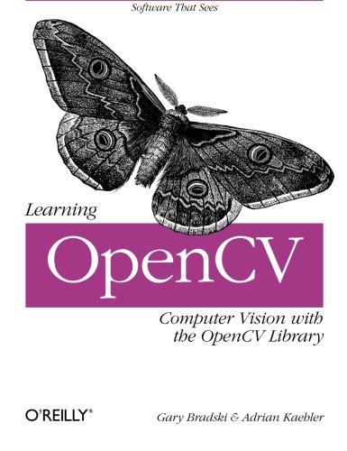 Learning OpenCV Computer Vision with the OpenCV Library [Paperback]