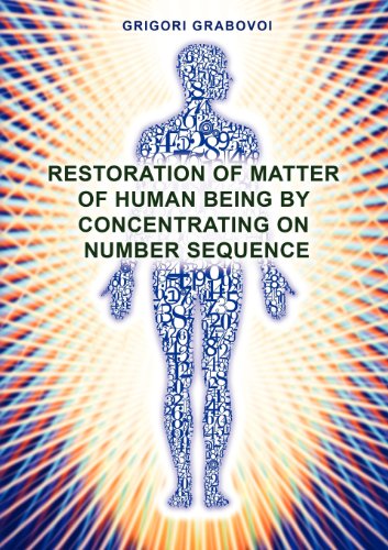 Restoration Of Matter Of Human Being By Concentrating On Number Sequence [Paperback]