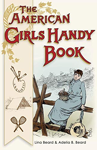 American Girls Handy Book Ho To Amuse Yourself And Others (nonpareil Books) [Paperback]