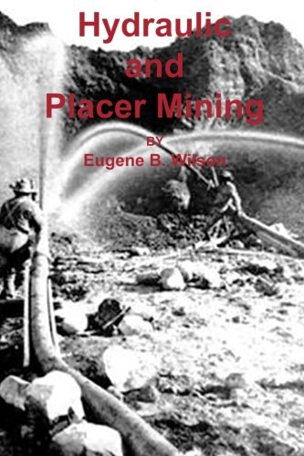 Hydraulic And Placer Mining [Paperback]