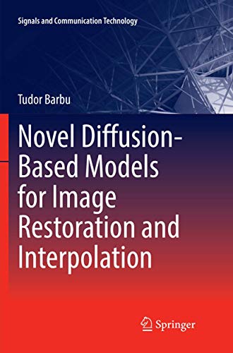 Novel Diffusion-Based Models for Image Restoration and Interpolation [Paperback]