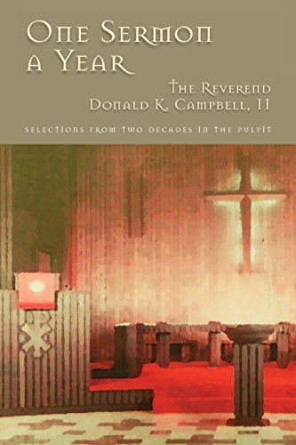 One Sermon a Year  Selections from To Decades in the Pulpit [Paperback]