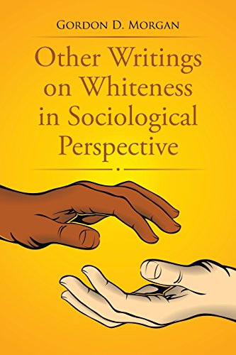 Other Writings On Whiteness In Sociological Perspective [Paperback]