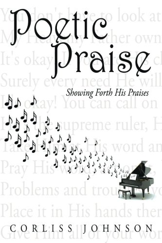 Poetic Praise Showing Forth His Praises [Paperback]