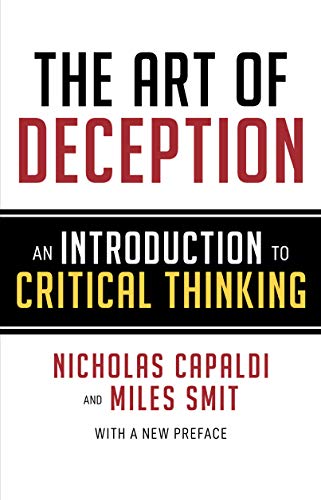 The Art of Deception: An Introduction to Critical Thinking [Paperback]