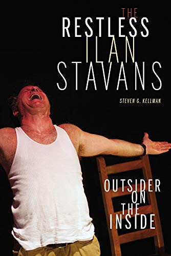 The Restless Ilan Stavans: Outside on the Inside [Hardcover]