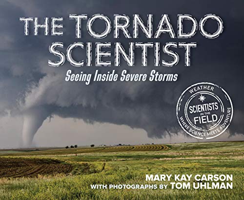 The Tornado Scientist [Hardcover]