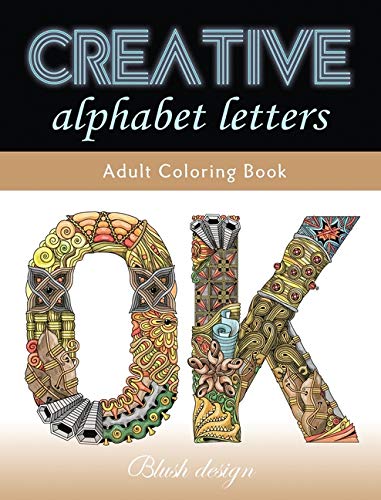 Creative Alphabet Letters  Adult Coloring Book [Hardcover]