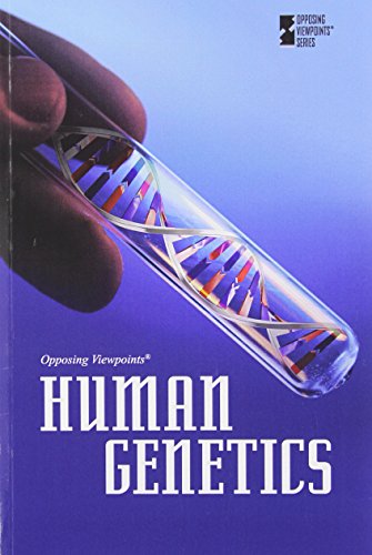 Human Genetics (opposing Viepoints) [Paperback]