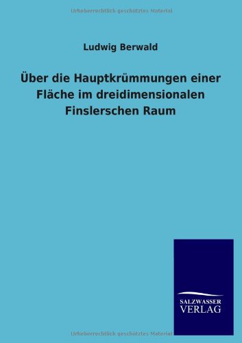 ber Die Hauptkrmmungen Einer Flche Im Dreidimensionalen Finslerschen Raum [Paperback]