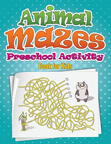 Animal Mazes Preschool Activity Book For Kids [Paperback]