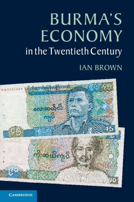 Burma's Economy in the Tentieth Century [Paperback]