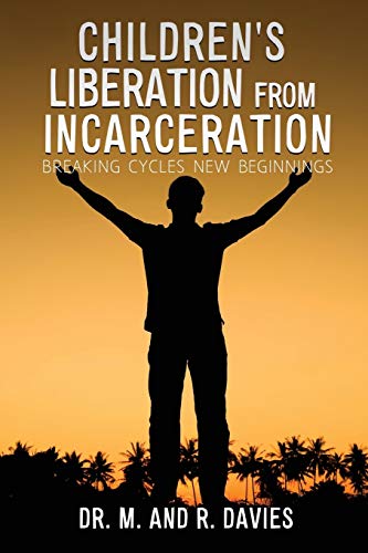 Children's Liberation From Incarceration [Paperback]